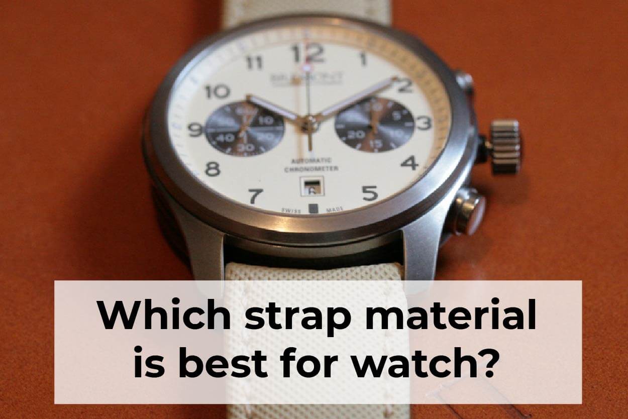 which strap material is best for watch